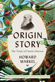 Origin Story (The Trials of Charles Darwin) - 9781324110347 by Howard Markel, 9781324110347