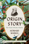 Origin Story (The Trials of Charles Darwin) - 9781324110347 by Howard Markel, 9781324110347
