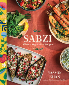 Sabzi (Vibrant Vegetarian Recipes) by Yasmin Khan, 9781324064664