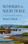Summers in Squid Tickle (A Newfoundland Odyssey) by Robert Finch, 9781324051312