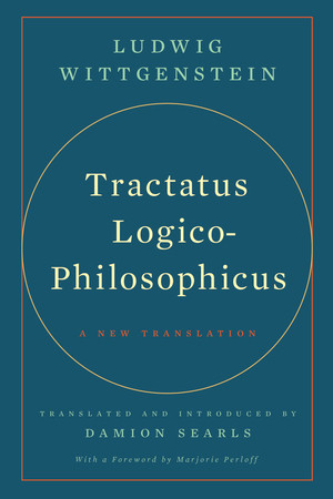 Tractatus Logico-Philosophicus (A New Translation) - 9781324096900 by Ludwig Wittgenstein, Damion Searls, Marjorie Perloff, 9781324096900