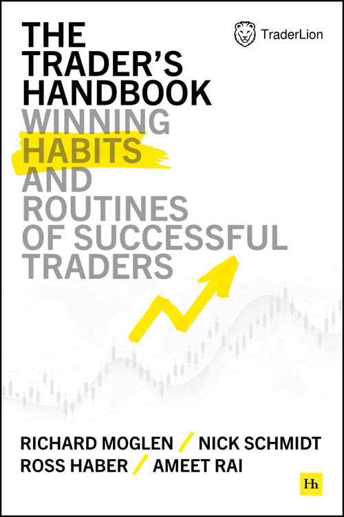 The Trader's Handbook (Winning habits and routines of successful traders) by Richard Moglen, Nick Schmidt, Ross Haber, Ameet Rai, 9781804090183