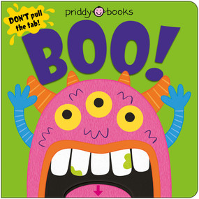 Boo! (Slide & Surprise) (Pull the tabs for a spooky surprise!) by Roger Priddy, 9781684495221