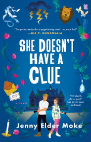 She Doesn't Have a Clue (A Novel) - 9781250354983 by Jenny Elder Moke, 9781250354983