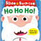 Ho Ho Ho! (Slide & Surprise!) (A pull-tab book) by Roger Priddy, Priddy Books, 9781684495368