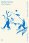From the Sea (Picador Shorts) by Dan Saladino, 9781250391179