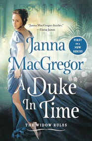 A Duke in Time (The Widow Rules) - 9781250385574 by Janna MacGregor, 9781250385574