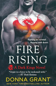 Fire Rising (A Dark Kings Novel) - 9781250390059 by Donna Grant, 9781250390059