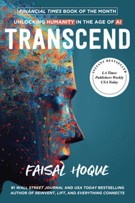 Transcend (Unlocking Humanity in the Age of AI) by Faisal Hoque, 9798895650103