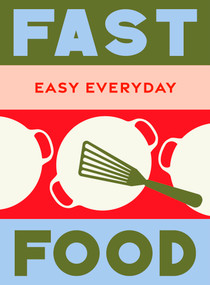 Fast Food (180 simple triple-tested recipes) by Murdoch Books Test Kitchen, 9781761500824