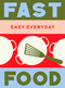 Fast Food (180 simple triple-tested recipes) by Murdoch Books Test Kitchen, 9781761500824