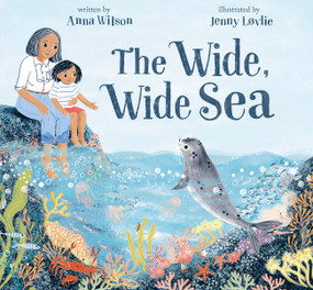 The Wide, Wide Sea by Anna Wilson, Jenny Løvlie, 9798887771557
