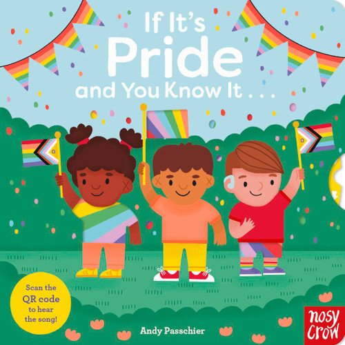 If It's Pride And You Know It . . . by Andy Passchier, 9798887771601