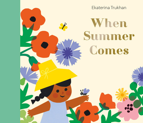 When Summer Comes by Ekaterina Trukhan, 9798887771748