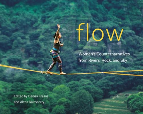 Flow (Women's Counternarratives from Rivers, Rock, and Sky) by Denisa Krásná, Alena Rainsberry, 9781771607063
