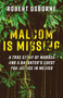Malcom is Missing (A True Story of Murder and a Daughter's Quest for Justice in Mexico) by Robert Osborne, 9781771607377