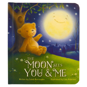 The Moon Sees You and Me by Parragon Books, Caleb Buroughs, Lisa Alderson, 9781646387922