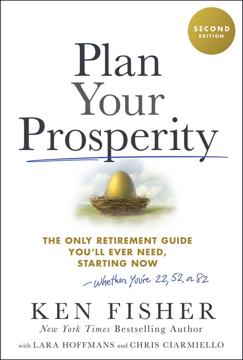 Plan Your Prosperity (The Only Retirement Guide You'll Ever Need, Starting Now-Whether You're 22, 52 or 82) by Ken Fisher, Lara W. Hoffmans, Chris Ciarmiello, 9781394318841