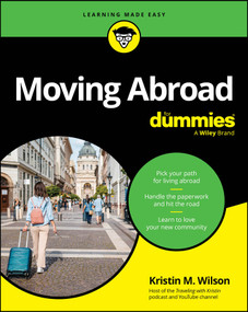 Moving Abroad For Dummies by Kristin M. Wilson, 9781394325993