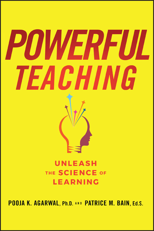 Powerful Teaching (Unleash the Science of Learning) - 9781394324903 by Pooja K. Agarwal, Patrice M. Bain, 9781394324903