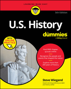 U.S. History For Dummies, 5th Edition (+ Chapter Quizzes Online) - 9781394324736 by Steve Wiegand, 9781394324736