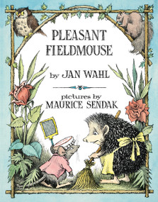 Pleasant Fieldmouse by Jan Wahl, Maurice Sendak, 9780062645425