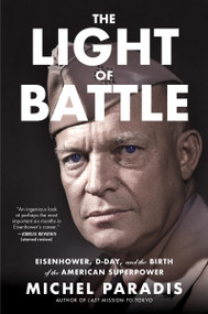 The Light of Battle (Eisenhower, D-Day, and the Birth of the American Superpower) - 9780063355163 by Michel Paradis, 9780063355163