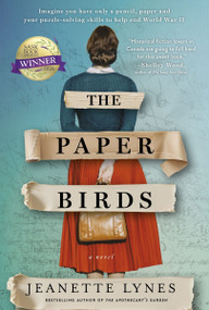 The Paper Birds (A Novel) by Jeanette Lynes, 9781443472814