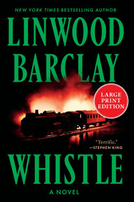 Whistle (A Novel) - 9780063441330 by Linwood Barclay, 9780063441330