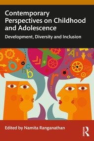 Contemporary Perspectives on Childhood and Adolescence (Development, Diversity and Inclusion) by Namita Ranganathan, 9781032826608