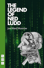 The Legend of Ned Ludd by Joe Ward Munrow, 9781839043208