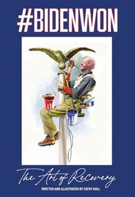 #BIDENWON (The Art of Recovery) by Cathy Hull, 9781961856455
