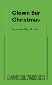 Clown Bar Christmas by Adam Szymkowicz, 9780573711152
