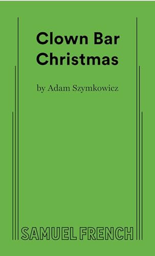Clown Bar Christmas by Adam Szymkowicz, 9780573711152