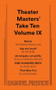 Theater Masters' Take Ten Volume IX by Malena Pennycook, 9780573711268