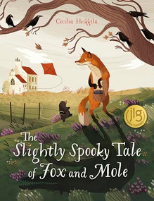 The Slightly Spooky Tale of Fox and Mole by Cecilia Heikkila, Polly Lawson, 9781782509530