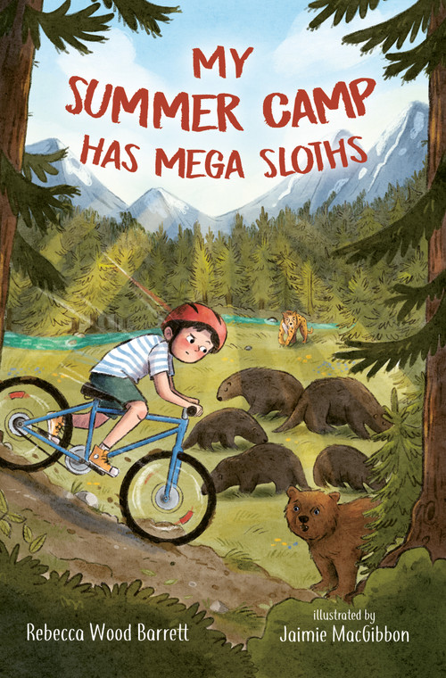 My Summer Camp Has Mega Sloths by Rebecca Wood Barrett, Jaimie MacGibbon, 9781459837553