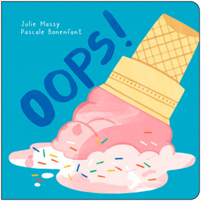 Oops! - 9781459842328 by Julie Massy, Pascale Bonenfant, Charles Simard