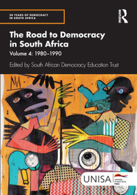 The Road to Democracy in South Africa (Volume 4, 1980-1990) by South African Democracy Education Trust, 9781032958972