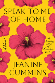 Speak to Me of Home (A Novel) - 9781250759368 by Jeanine Cummins, 9781250759368