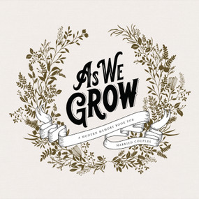 As We Grow (A Modern Memory Book for Married Couples  ) by Korie Herold, Paige Tate & Co., Paige Tate & Co., 9781944515843