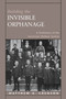 Building the Invisible Orphanage by Matthew A. CRENSON, 9780674465916