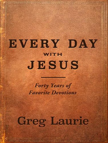 Every Day With Jesus (Forty Years of Favorite Devotions) by Greg Laurie, 9781636414539