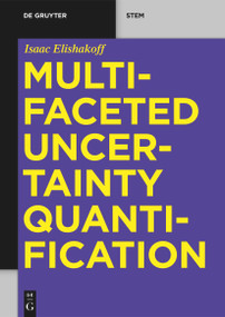 Multifaceted Uncertainty Quantification by Isaac Elishakoff, 9783111354217