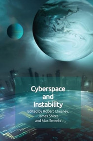 Cyberspace and Instability - 9781399512503 by Robert Chesney, James Shires, Max Smeets, 9781399512503