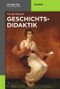 Geschichtsdidaktik (German Edition) by Nicola Brauch, 9783050051673