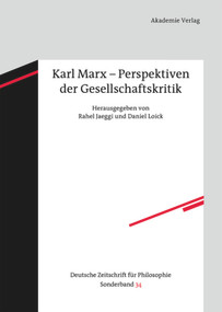 Karl Marx - Perspektiven der Gesellschaftskritik (German Edition) by Rahel Jaeggi, Daniel Loick, 9783050063218