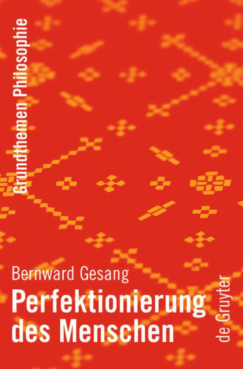Perfektionierung des Menschen (German Edition) by Bernward Gesang, 9783110195606