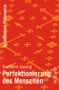 Perfektionierung des Menschen (German Edition) by Bernward Gesang, 9783110195606