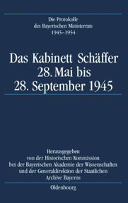 Das Kabinett Schäffer (28. Mai bis 28. September 1945) (German Edition) by Karl-Ulrich Gelberg, 9783486561036